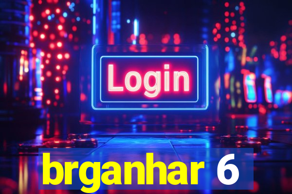 brganhar 6